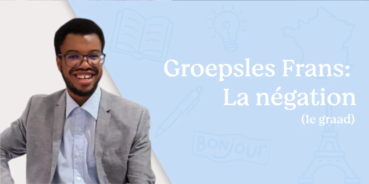 Groepsles: la négation (1ste graad)