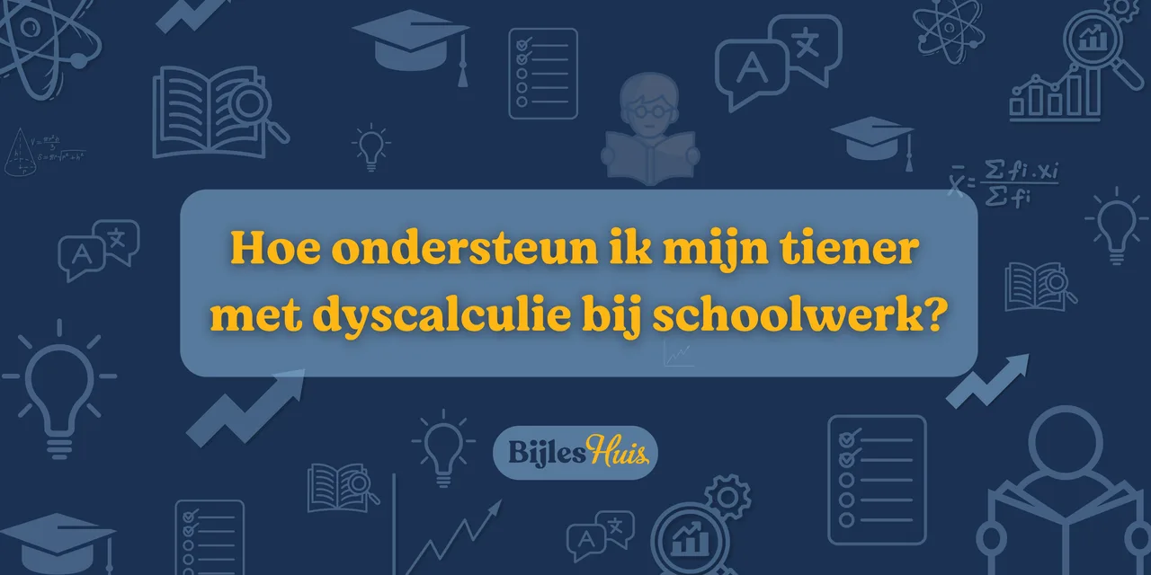 Hoe ondersteun ik mijn kind met dyscalculie bij het schoolwerk?