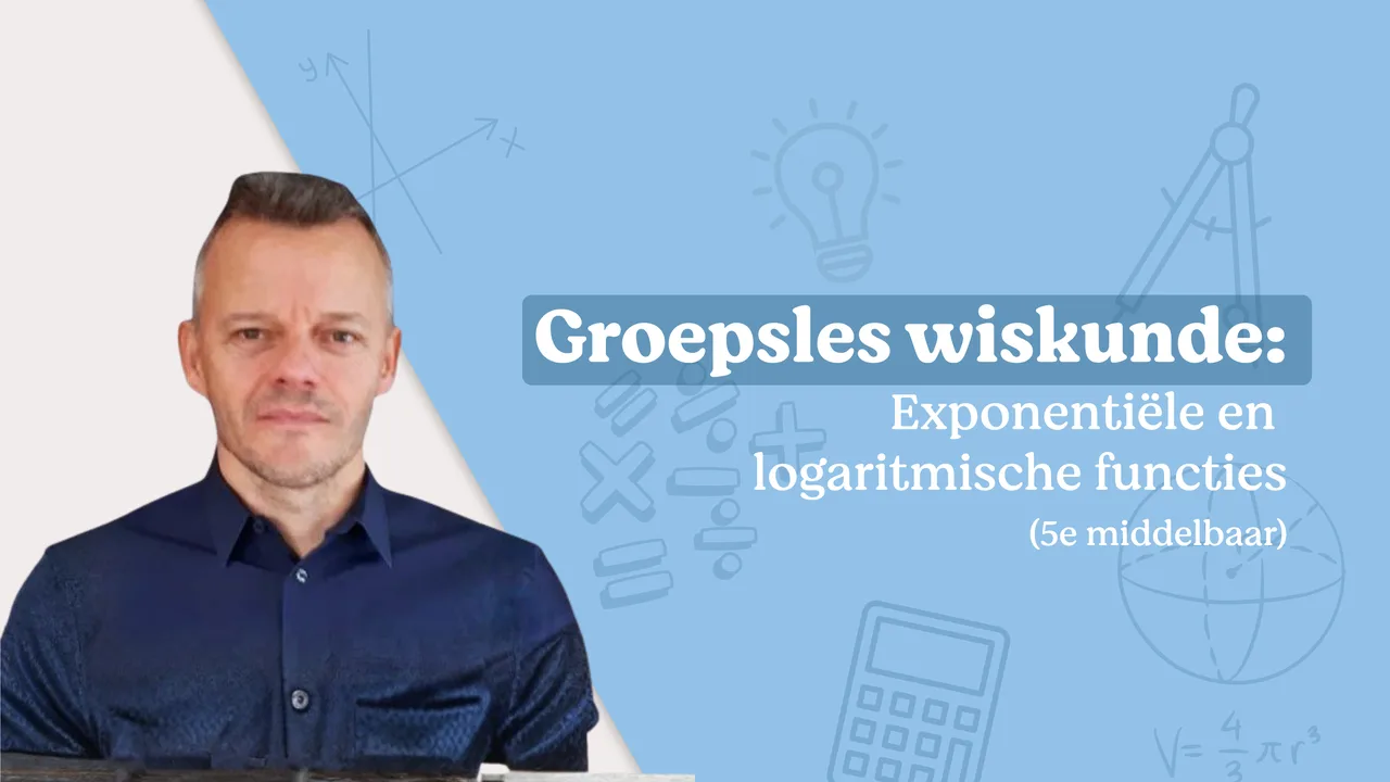 Groepsles wiskunde: exponentiële en logaritmische functies
