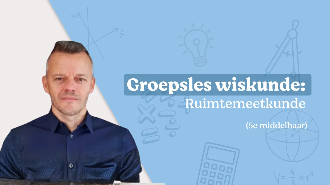 Groepsles wiskunde: ruimtemeetkunde