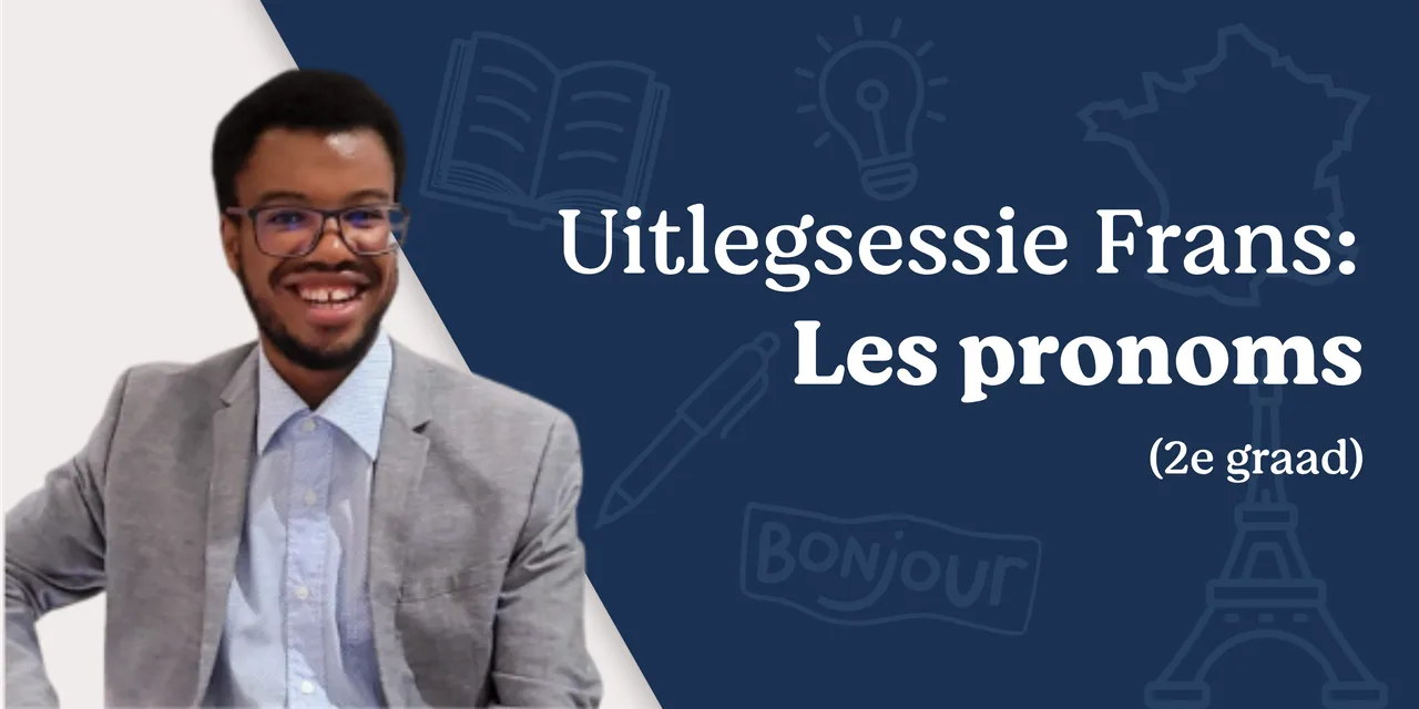 Uitlegsessie: les pronoms (2de graad)