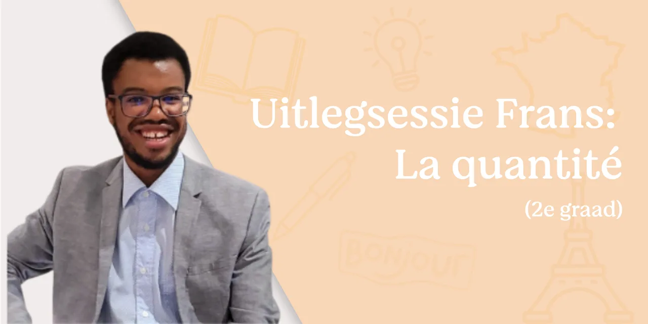 Uitlegsessie: la quantité (2de graad)