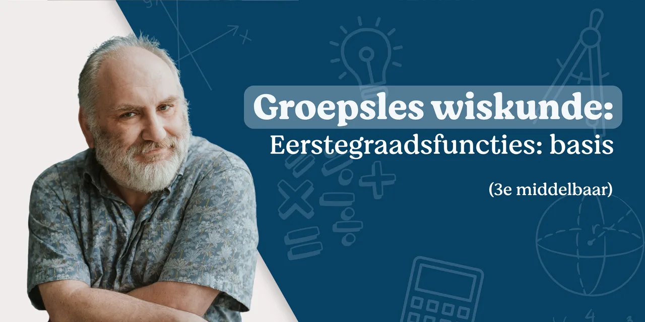 Groepsles wiskunde: de basis van eerstegraadsfuncties