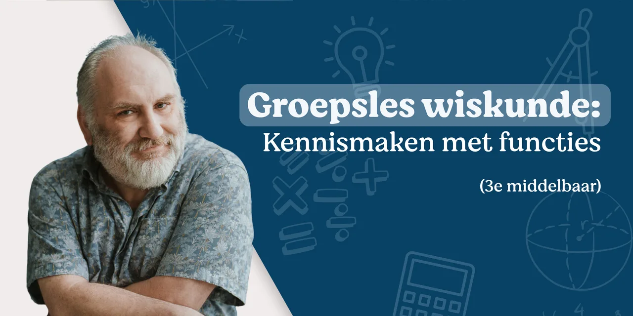 Groepsles wiskunde: kennismaken met functies