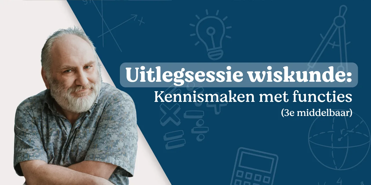 Uitlegsessie wiskunde: kennismaken met functies