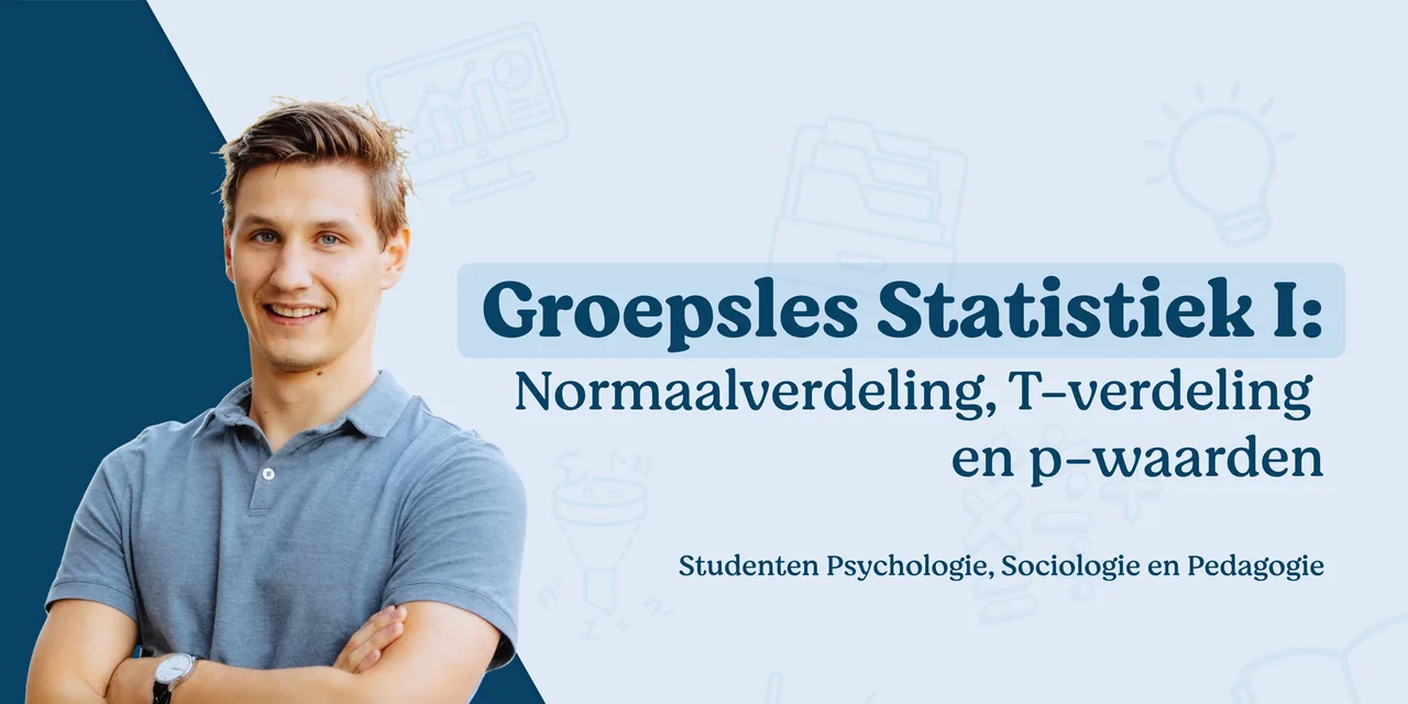 Groepsles statistiek: normaalverdeling, T-verdeling, p-waarden
