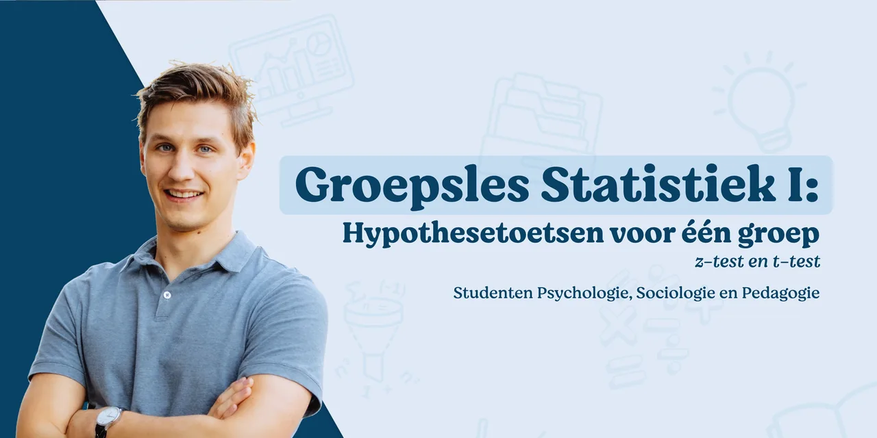 Groepsles statistiek: Hypothesetoetsen voor één groep: z-test en t-test