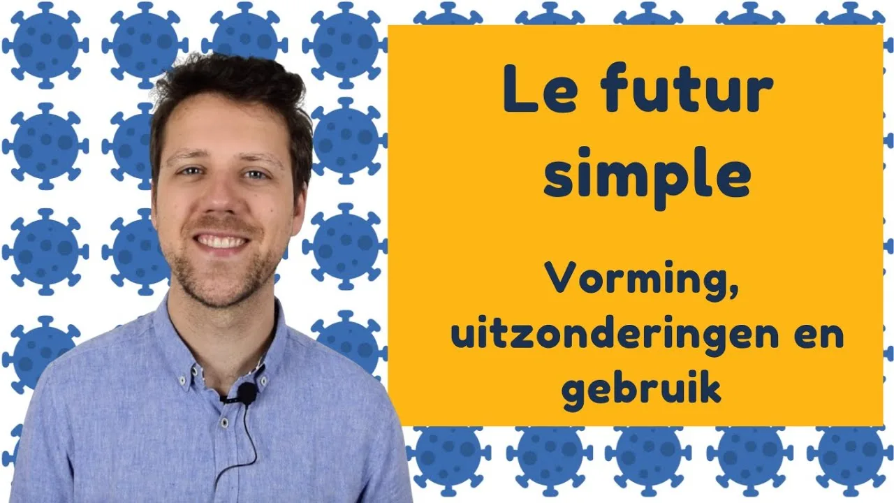 Le futur simple: vormen, uitzonderingen en gebruik