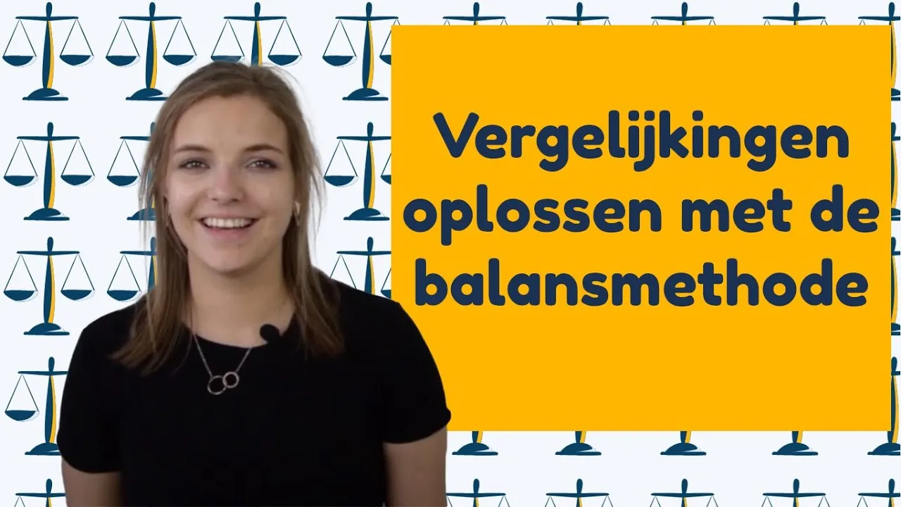 Vergelijkingen oplossen met de balansmethode