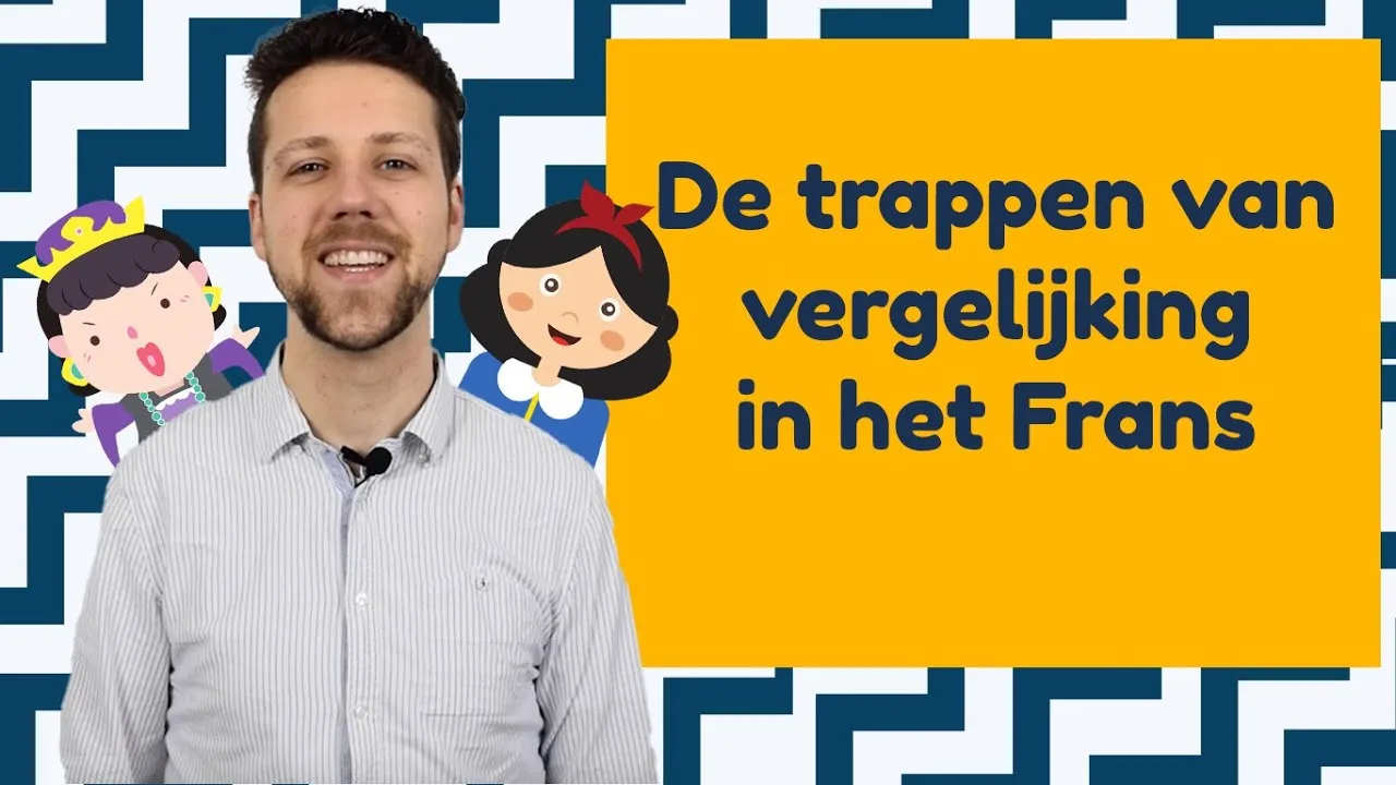 Comparatif & superlatif: hoe vorm je de trappen van vergelijking in het Frans?