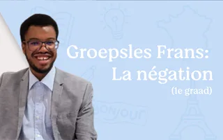 Groepsles: la négation (1ste graad)