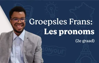 Groepsles: les pronoms (2de graad)