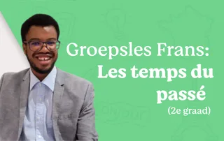 Groepsles: les temps du passé (2de graad)