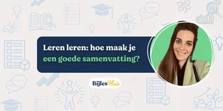 Hoe maak je een goede samenvatting?